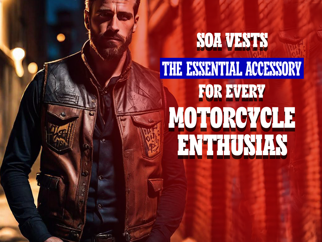 SOA Vests: The Essential Accessory for Every Motorcycle Enthusiast