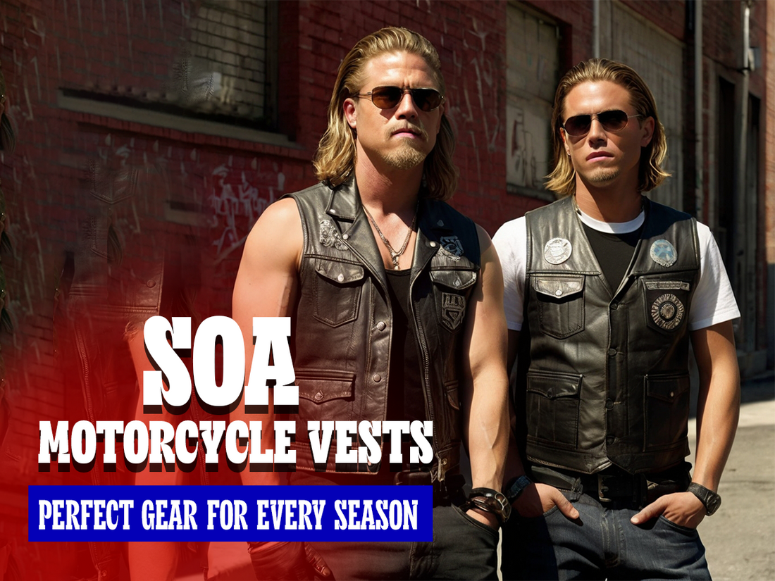 SOA Motorcycle Vests: Perfect Gear for Every Season